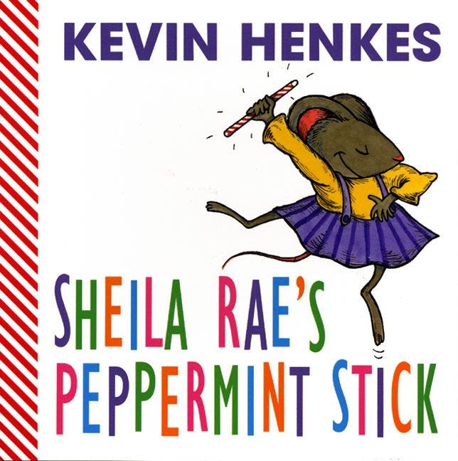 Sheila Rae’s Peppermint Stick by Kevin Henkes