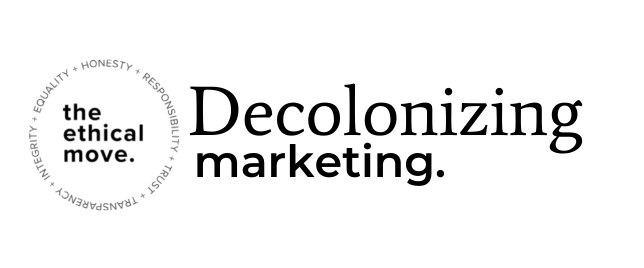 Graphic with the ethical move logo/badge and the words “Decolonizing marketing.”