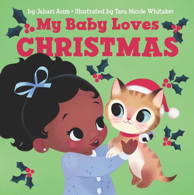 My Baby Loves Christmas by Jabari Asim, illustrated by Tara Nicole Whitaker