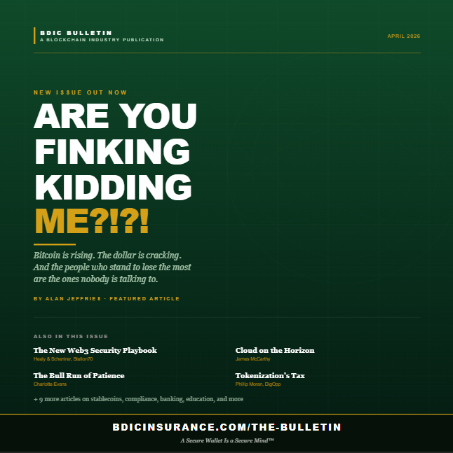 The BDIC Bulletin April 2026 Is Live: 13 Articles From the Frontlines of Crypto Insurance and…