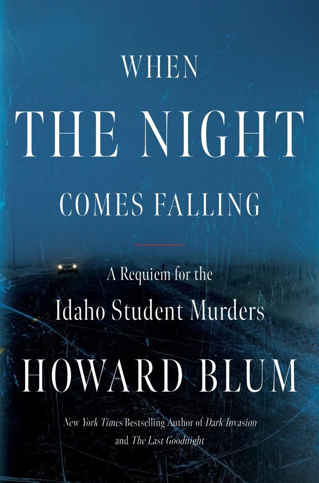 PDF When the Night Comes Falling: A Requiem for the Idaho Student Murders By Howard Blum
