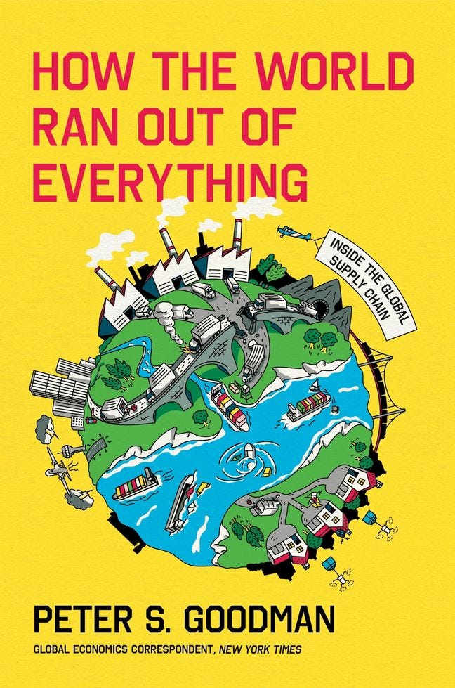 PDF How the World Ran Out of Everything: Inside the Global Supply Chain By Peter S. Goodman
