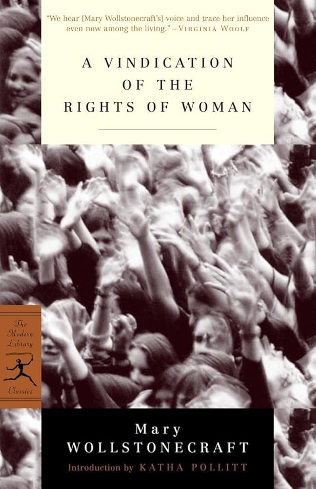 A Vindication of the Rights of Women Modern Library Classic: Timeless Feminist Insights