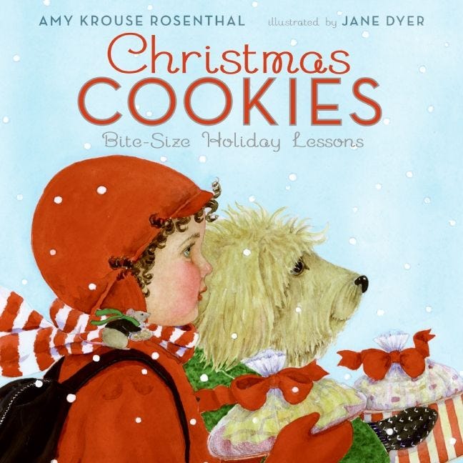Christmas Cookies: Bite-Sized Holiday Lessons by Amy Krouse Rosenthal, illustrated by Jane Dyer