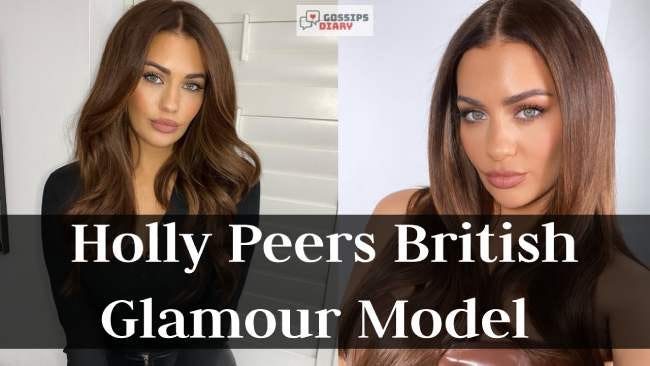 Holly Peers (Glamour Model) Biography, Height, Weight, Facts, Career, Net Worth