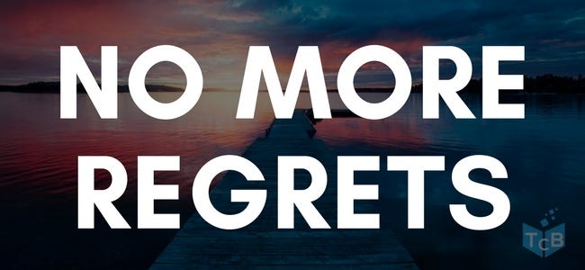 No More Regrets