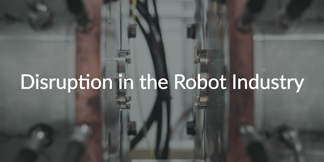 Disruption in the Robot Industry