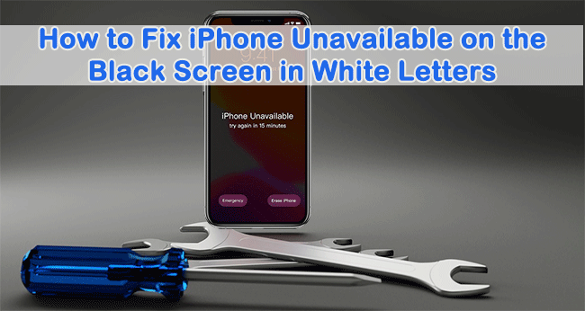 how to fix iPhone unavailable