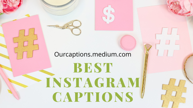 50 Best Instagram Captions