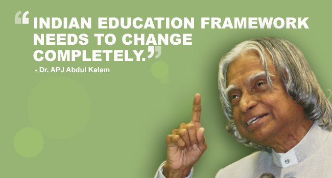 Dr. APJ Abdul Kalam’s quote about Indian education system