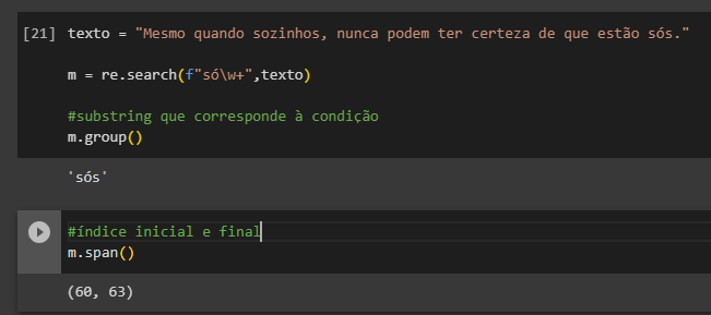 substring que corresponde à condição, bem como suas posições de índice inicial e final