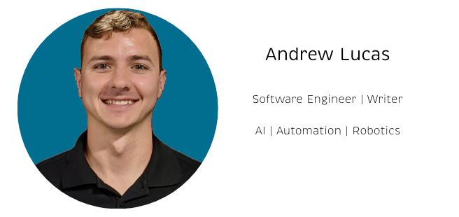 Andrew Lucas, Software Engineer, Writer, AI, Automation, Robotics