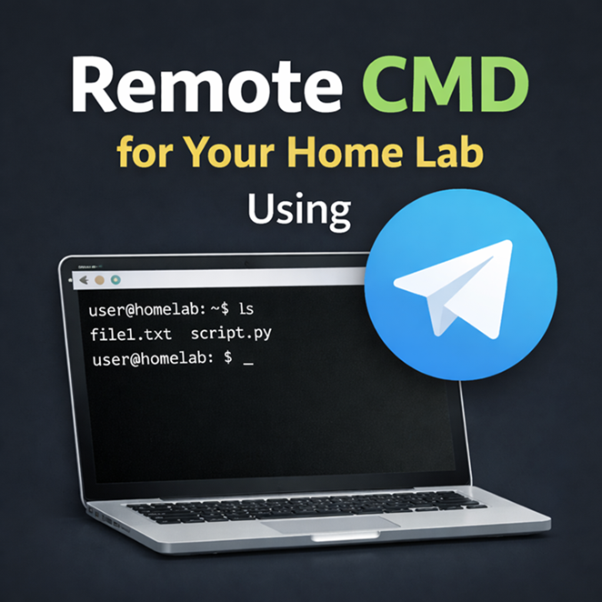 5 Minute Project : Remote CMD For Your Home Lab Using Telegram