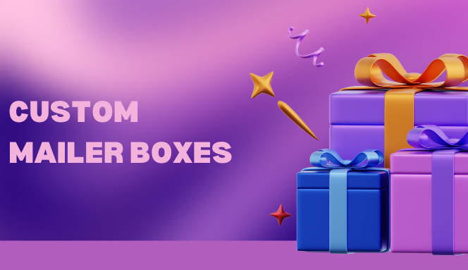 Custom Mailer Boxes — Box Manufacturer