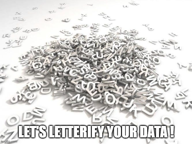 Let’s letterify your Data !