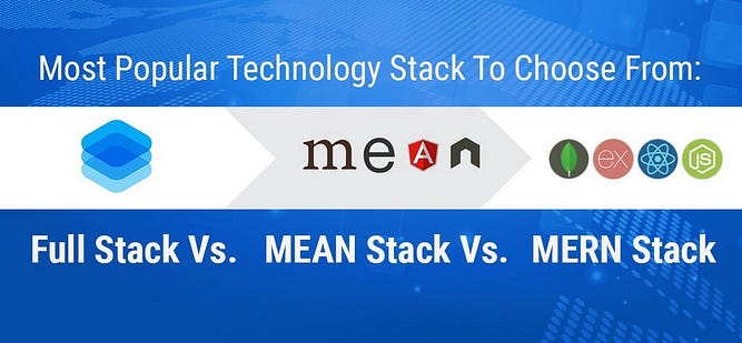 Full-Stack vs MEAN vs MERN: Which Development Stack Should You Choose?