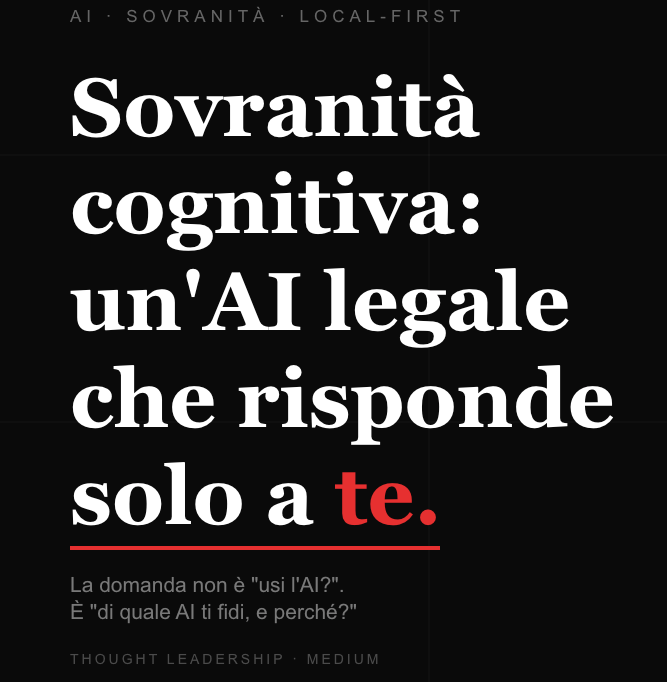 Sovranità cognitiva: Un Manifesto per un’AI legale che risponda solo a te.