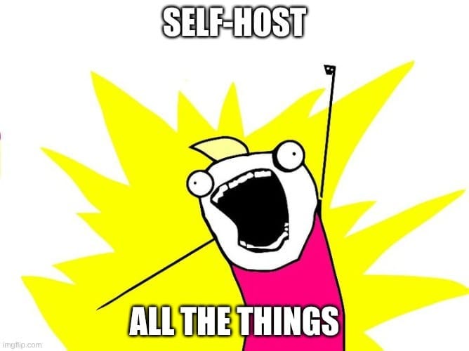 Weird Addictions: Self-Hosting