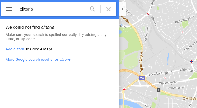 A screenshot of someone who searched for the clitoris using Google Maps. Google maps responded: “We could not find clitoris.”