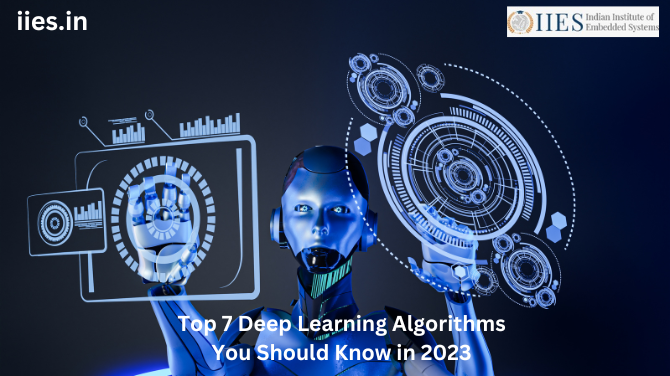 Top 7 Deep Learning Algorithms You Should Know in 2023