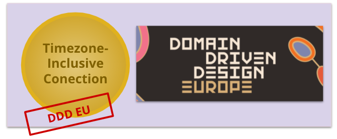 A fake award banner that says “Timezone-Inclusive Connection” with a stamp that says “DDD EU.” Inside the banner is also a screenshot of the event’s logo which says Domain Driven Design Europe in block letters.
