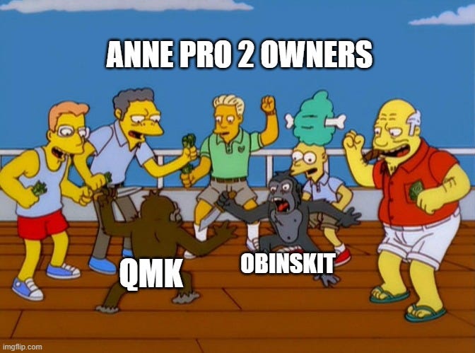 Simpsons monkey fight scene: watchers — Anne Pro 2 Owners; first monkey: QMK; seconde monky: ObinsKit