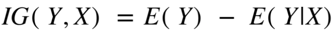 Information gain formulae, reproduced by author. The entropy of class “Y” is subtracted from the entropy of “Y” on class “X”.