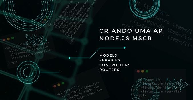 Criando uma api node.js na estrutura: Models — Services — Controllers — Routers