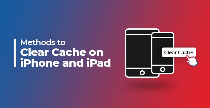 clear cache on iPhone and iPad