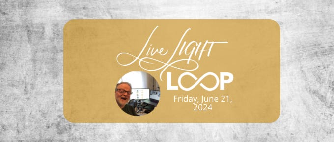 Live light loop