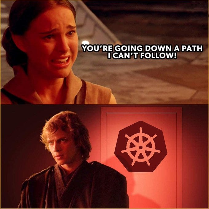 Padmé Amidala saying to Anakin that she can’t follow him down the path he is going. Anakin has a port behind with a Kubernetes logo.