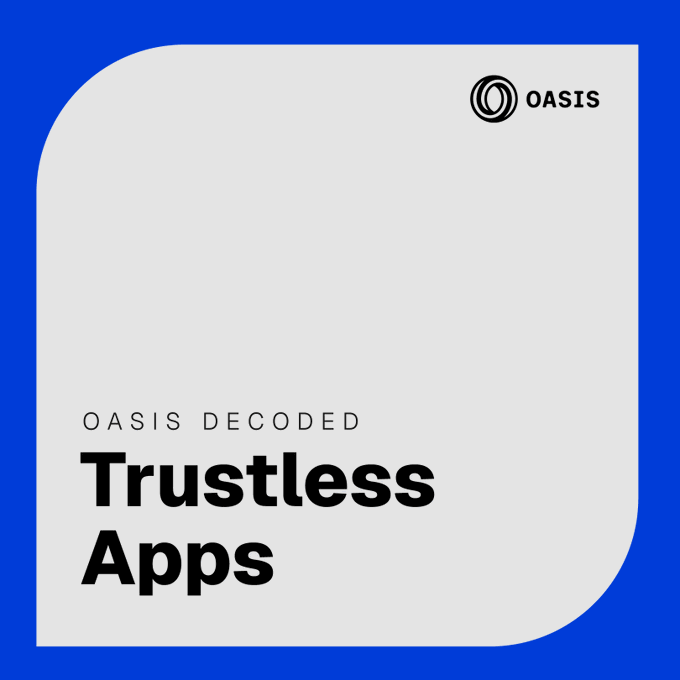 What is a Trustless App in Oasis Network?