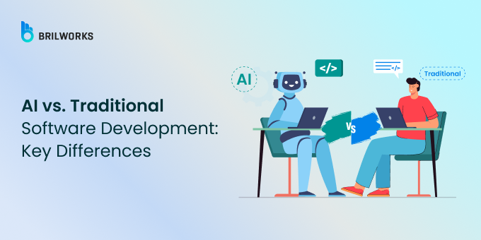 AI vs. Traditional Software Development: Which One Fits Your Business?