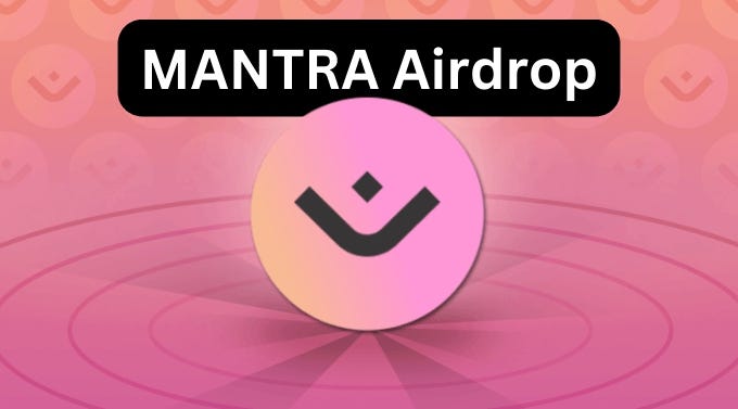 Mantra token Airdrop — Unlock the Potential of OM coins