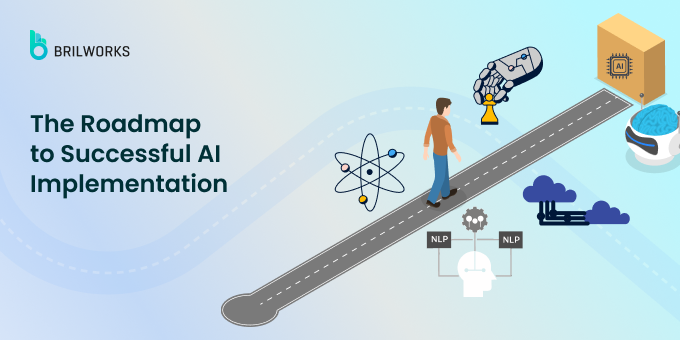 The Roadmap to Successful AI Implementation