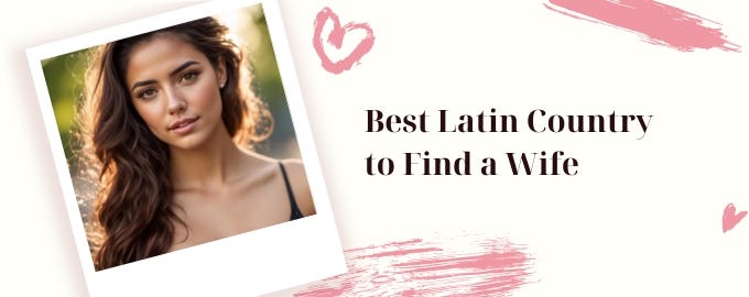 Best Latin Country to Find a Wife