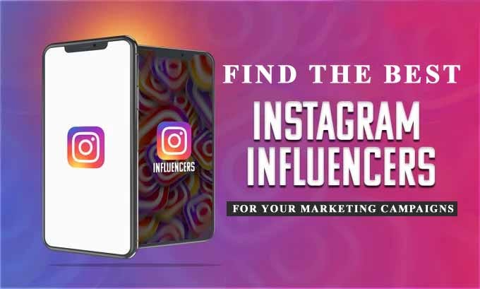 Find the Best Instagram Influencers for Your Marketing Campaigns