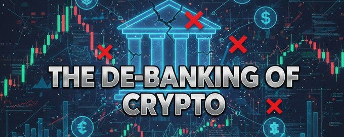 The De-Banking of Crypto (And Why It Doesn’t Matter Anymore)