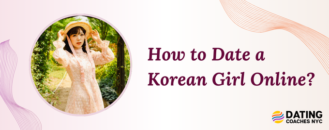 How to Date a Korean Girl