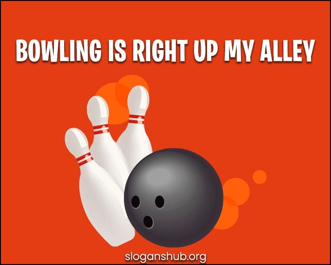 Bowling Alley Slogans