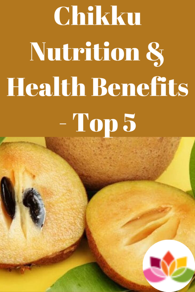 Chikku Nutrition & Health Benefits – Top 5
