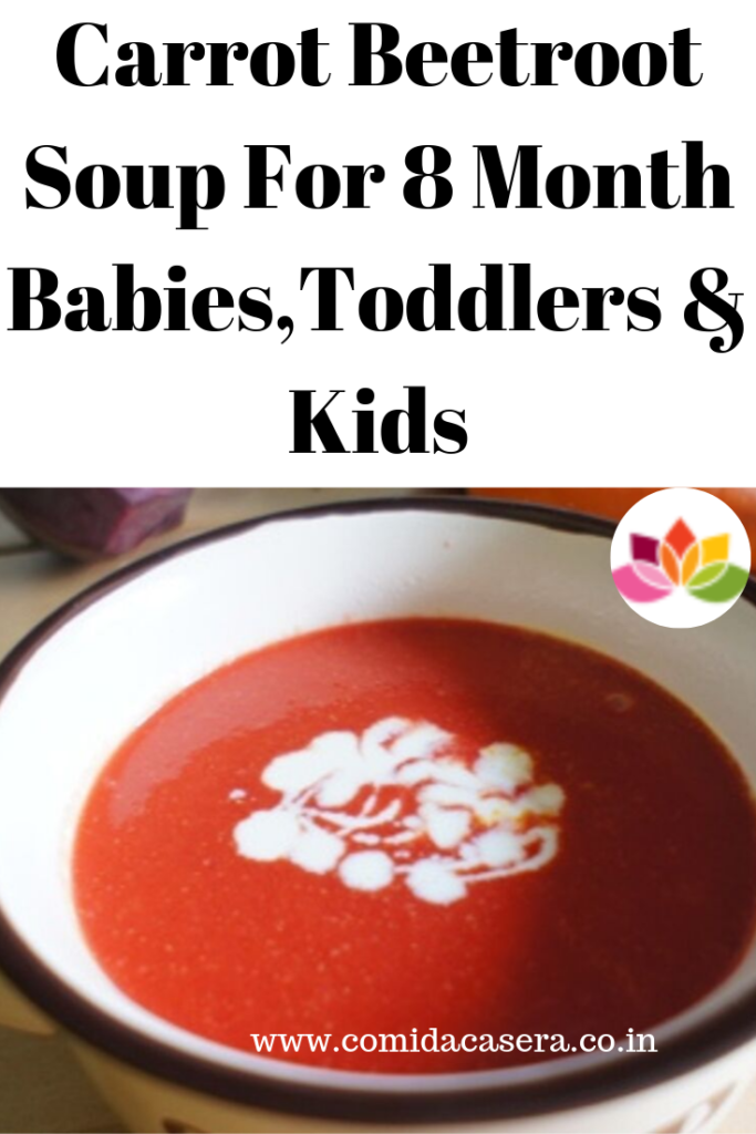 Carrot Beetroot Soup For 8 Month Babies,Toddlers & Kids