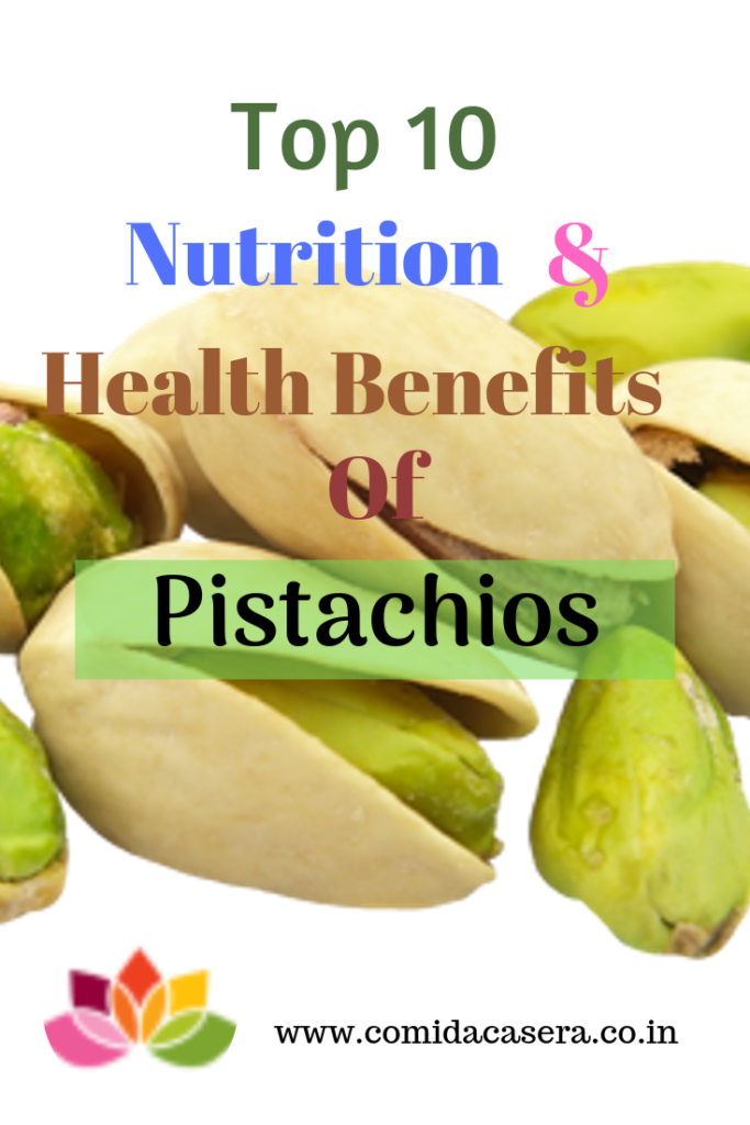 comidacasera_top 10 nutrion & health benefits of pistachios