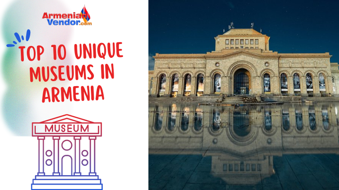 10 Unique Museums In Armenia