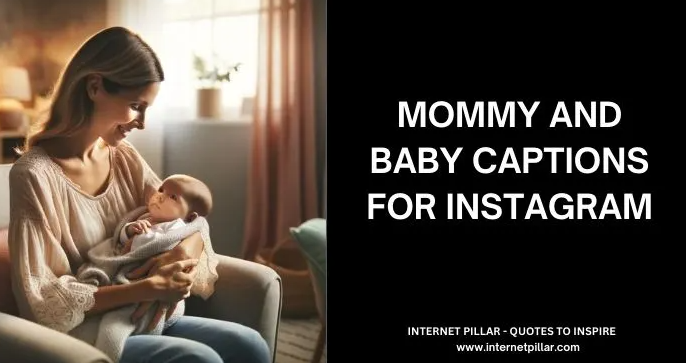 Mommy And Baby Captions for Instagram