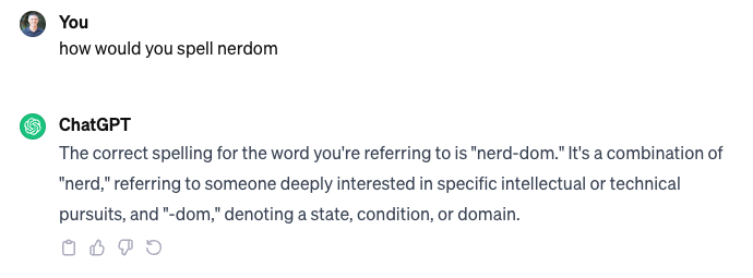 looking up how to spell nerd-dom on chatgpt
