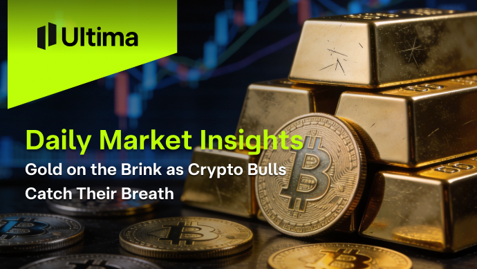 Daily Market Insights: Gold on the Brink as Crypto Bulls Catch Their Breath