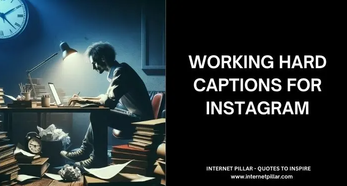 Working Hard Captions for Instagram and Social Media