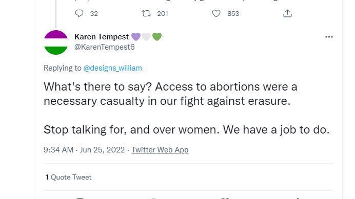 Tweet: What’s there to say? Access to abortions were a necessary casualty in our fight against erasure. Stop talking fir, and over women. We have a job to do.
