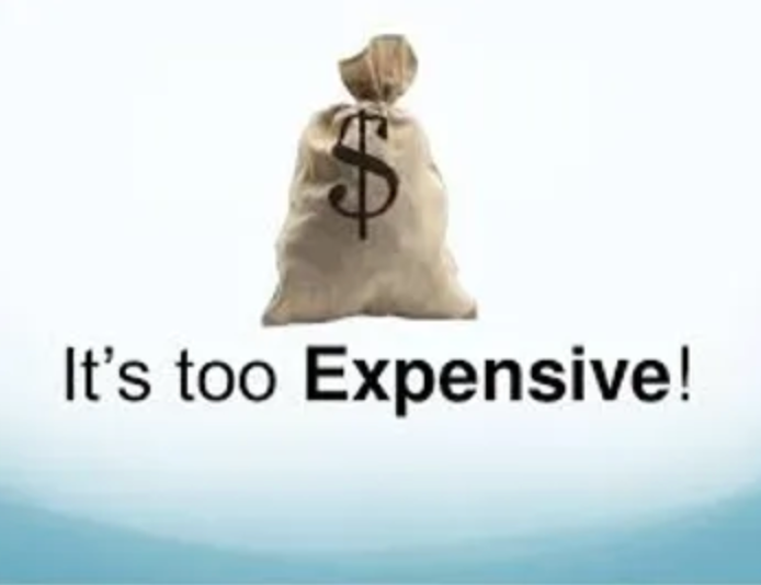 Picture of a bag of money and the phrase “It’s too Expensive!”